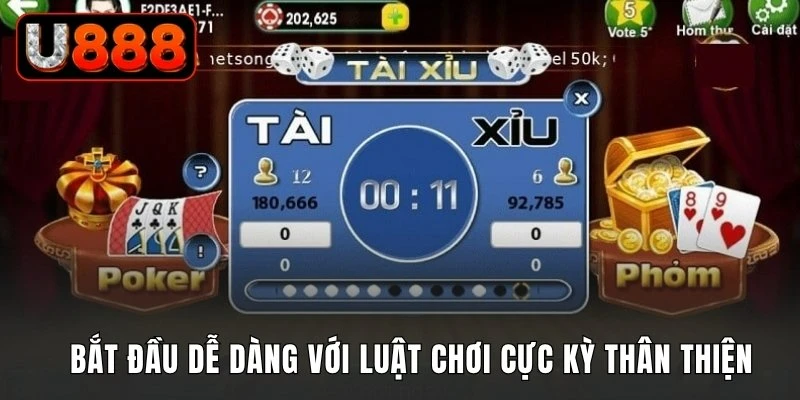 Bắt đầu dễ dàng với luật chơi cực kỳ thân thiện cho bạn