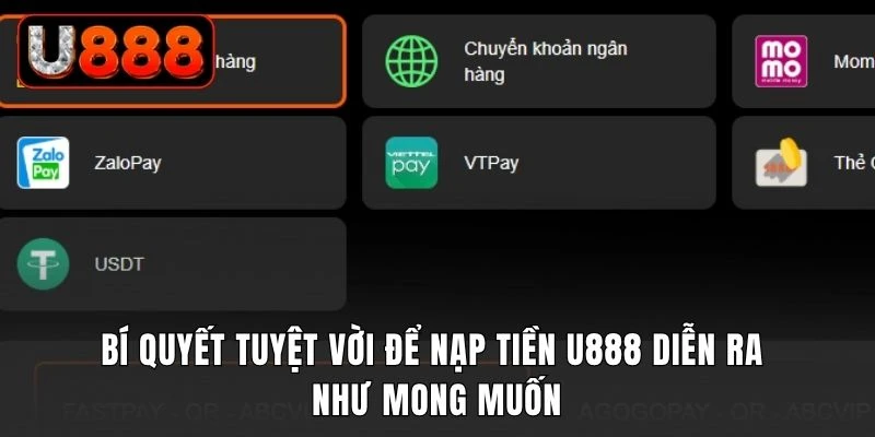 Bí quyết tuyệt vời để nạp tiền U888 diễn ra như mong muốn